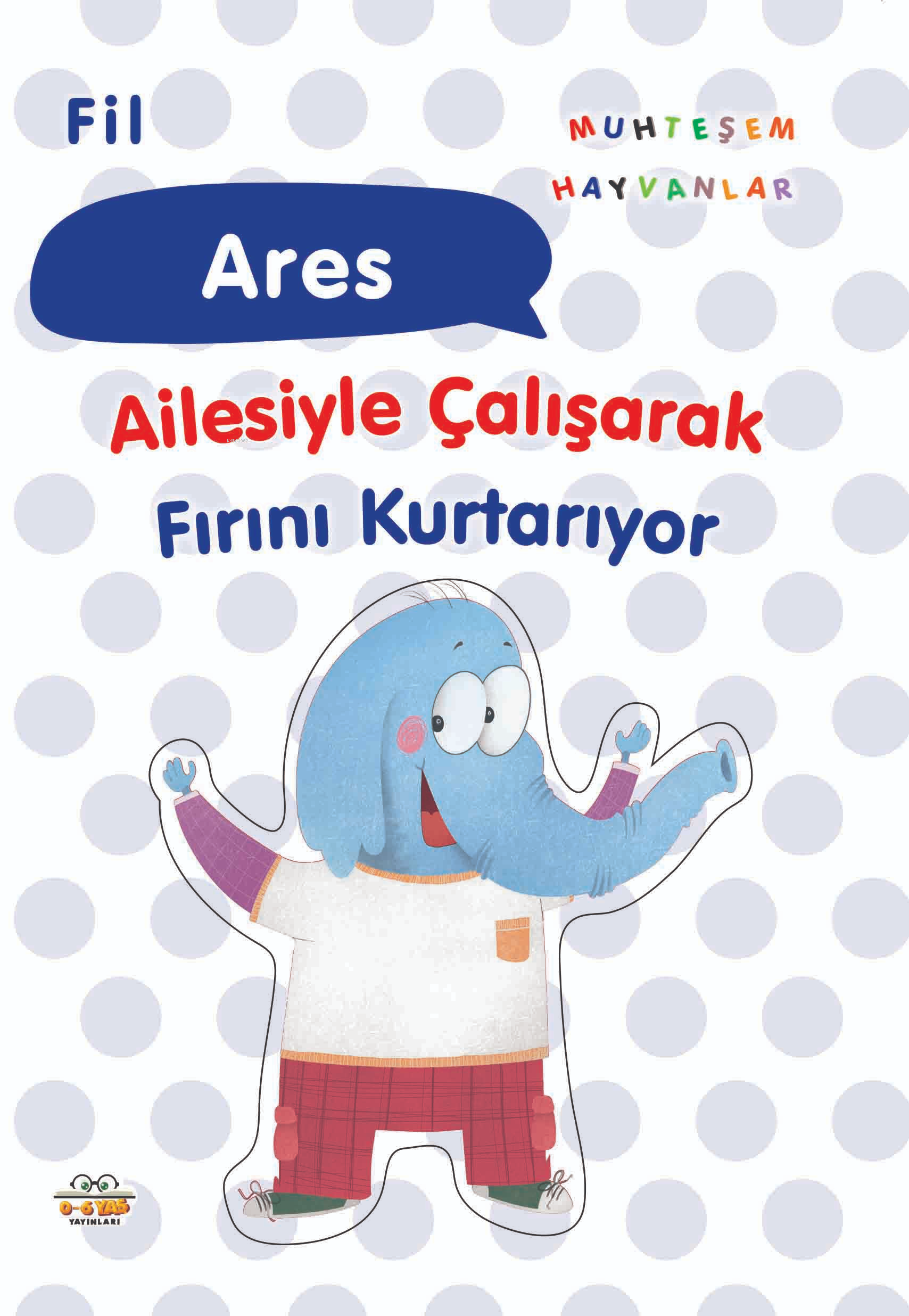 Fil Ares;Ailesiyle Çalışarak Fırını Kurtarıyor