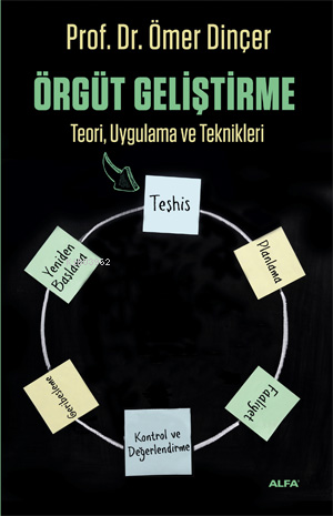 Örgüt Geliştirme; Teori, Uygulama ve Teknikleri