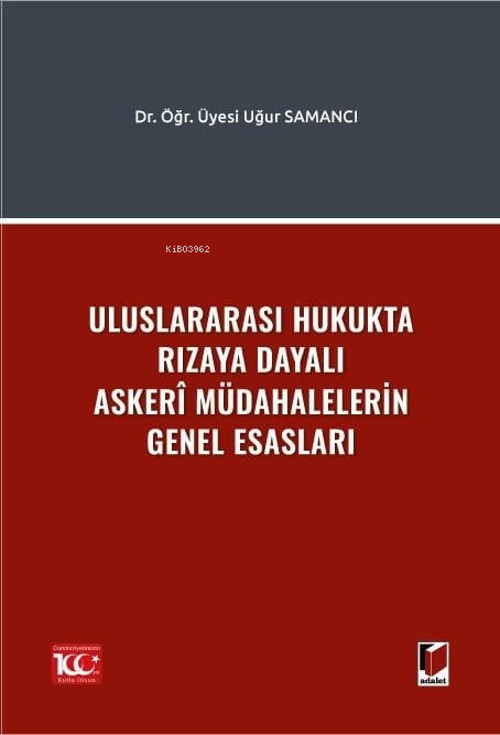 Uluslararası Hukukta Rızaya Dayalı Askerî Müdahalelerin Genel Esasları