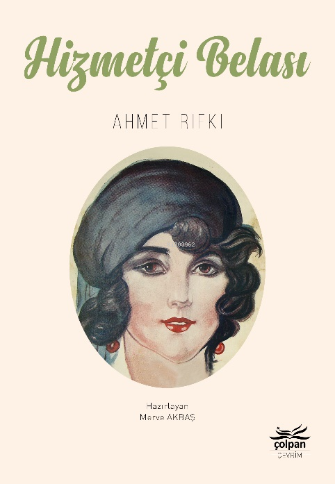  Hizmetçi Belası | Ahmet Rıfkı | Merve Akbaş | Çolpan Kitap | 9786057342300 | 