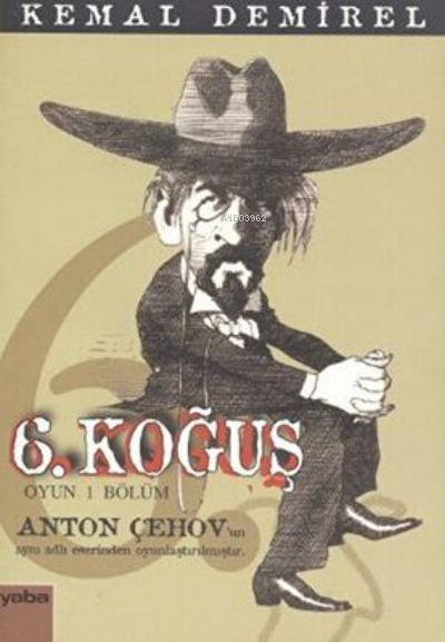  6 Koğuş | Anton Pavloviç Çehov | Kemal Demirel | Yaba Yayınları | 9789753861036 | 