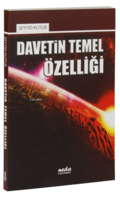  Davetin Temel Özelliği | Seyyid Kutub | Neda Yayınları | 9786056305238 | 