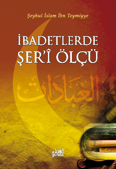 İbadetlerde Şeri Ölçü