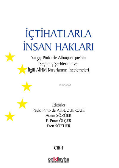  İçtihatlarla İnsan Hakları Yargıç Pinto de Albuquerquenin Seçilmiş Şerhlerinin ve İlgili AİHM Kararlarının İncelemeleri (3 CİLT) | Adem Sözüer | Eren Sözüer | Paulo Pinto de Albuquerque | F Pınar Ölçer | On İki Levha Yayıncılık | 9786257598620 | 