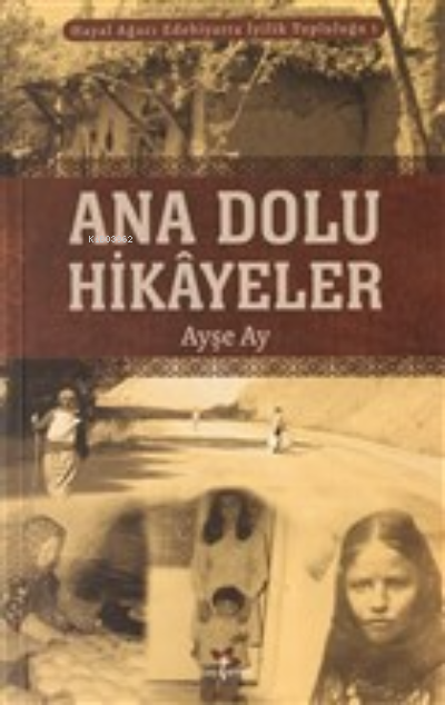  Ana Dolu Hikayeler | Ana Dolu Hikayeler | Ayşe Ay | Lepisma Sakkarina Yayınları | 9786058036963 
