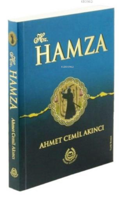  Hz Hamza | Hz Hamza | Ahmet Cemil Akıncı | Mehmet Emin Başpehlivan | Bahar Yayınları | 9789754506761 