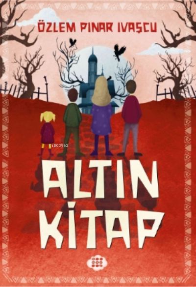  Altın Kitap | Ali Osman Başkuyu | Özlem Pınar İvaşcu | Gizem Ulaş | Burcu Ergin | Vildan Yılmaz | Dokuz Çocuk | 9786257642477 | 