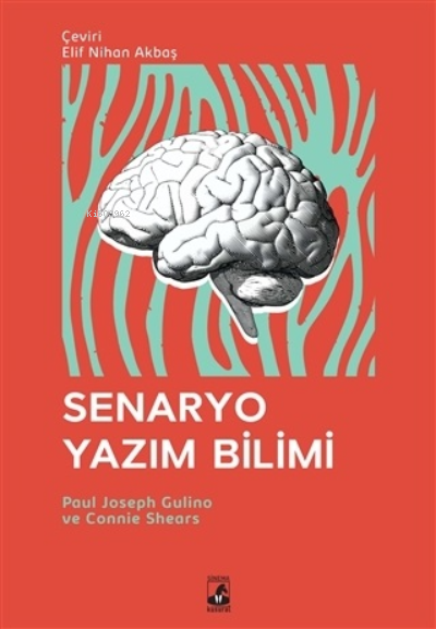 Senaryo Yazım Bilimi | Senaryo Yazım Bilimi | Elif Nihan Akbaş | Paul Joseph Gulino | Connie Shears | Küsurat Yayınları | 9786057413727 
