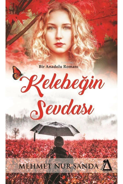  Kelebeğin Sevdası | Kelebeğin Sevdası | Mehmet Nur Şanda | Sisyphos Yayınları | 9786052109380 