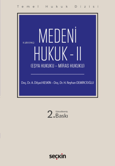 Medeni Hukuk - II;(Eşya Hukuku - Miras Hukuku)