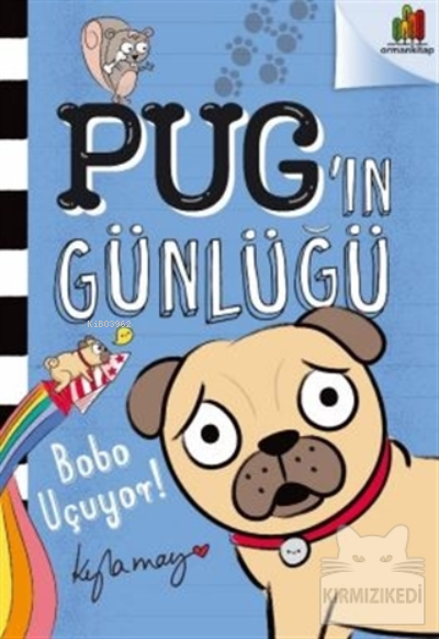 Pug'ın Günlüğü;Bobo Uçuyor