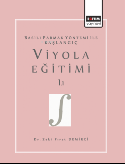 Basılı Parmak Yöntemi İle Başlangıç Viyola Eğitimi 1.1