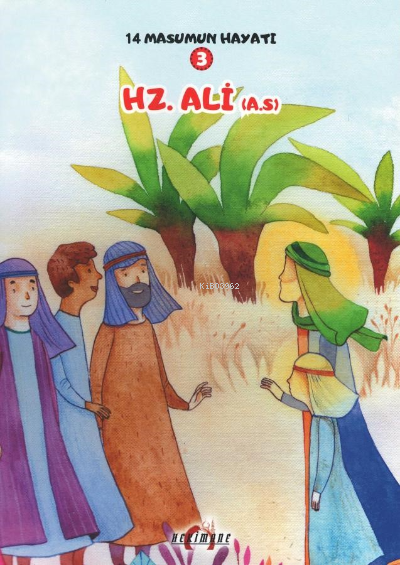 Hz. Ali (A.S.);14 Masumun Hayatı(3)