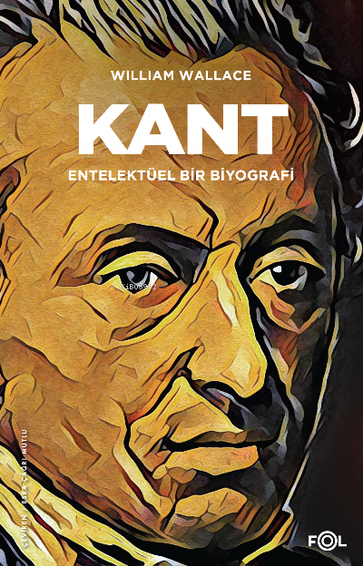 Kant – Entelektüel bir Biyografi–