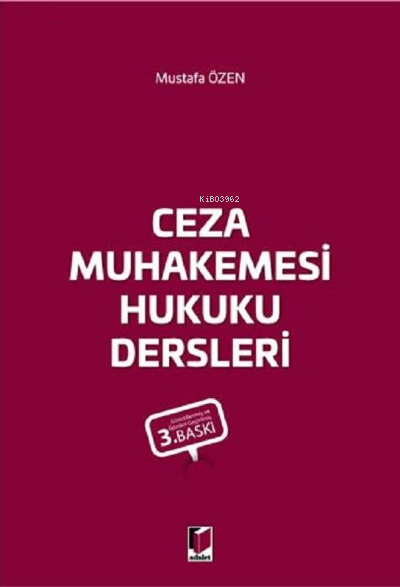  Ceza Muhakemesi Hukuku Dersleri | Mustafa Özen | Adalet Yayınevi | 9786053005568 | 