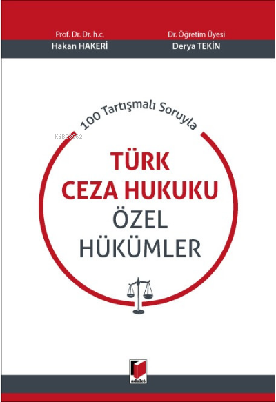  Türk Ceza Hukuku Özel Hükümler | Hakan Hakeri | Derya Tekin | Adalet Yayınevi | 9786257467421 | 