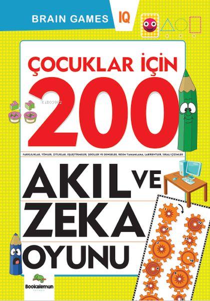  200 Akıl ve Zeka Oyunu | Furkan Karakaya | Bookalemun Yayınevi | 9786258372045 | 