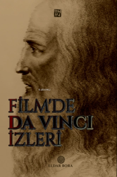  Filmde Da Vinci İzleri | Eldar Bora | Kutlu Yayınevi | 9786257665940 | 