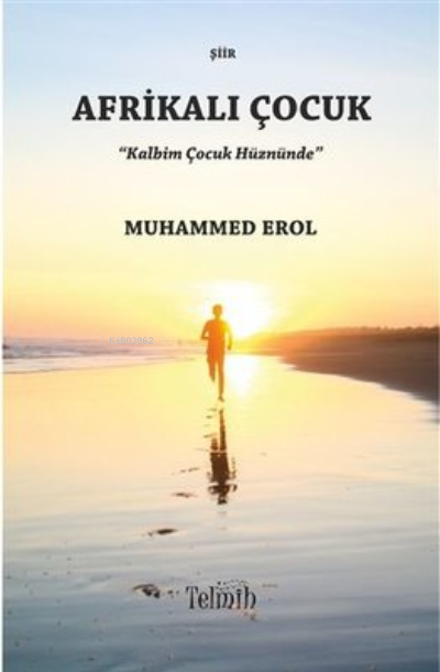  Afrikalı Çocuk | Muhammed Erol | Telmih | 9786057058935 | 