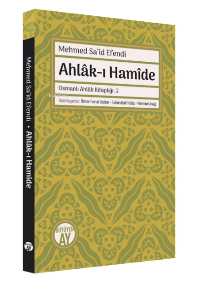 Ahlâk-ı Hamîde;Osmanlı Ahlak Kitaplığı - 2