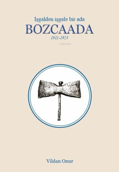Bozcaada 1911-1923;İşgalden İşgale bir ada