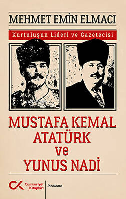 Mustafa Kemal Atatürk ve Yunus Nadi