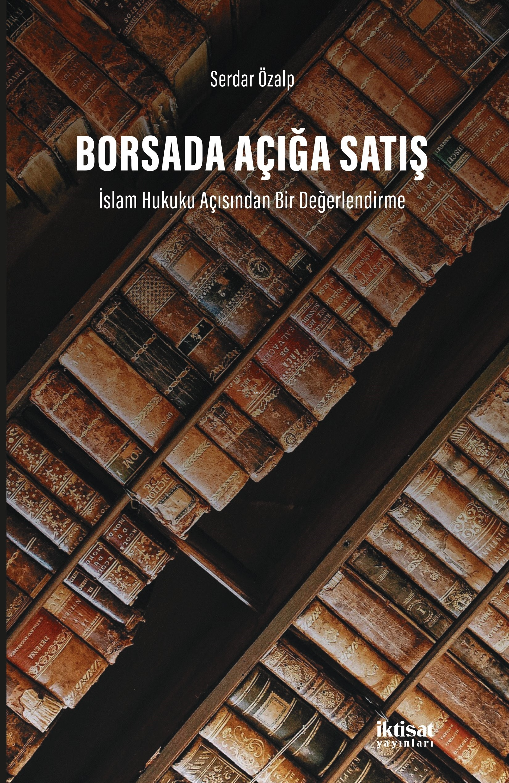 Borsada Açığa Satış: İslam Hukuku Açısından Bir Değerlendirme