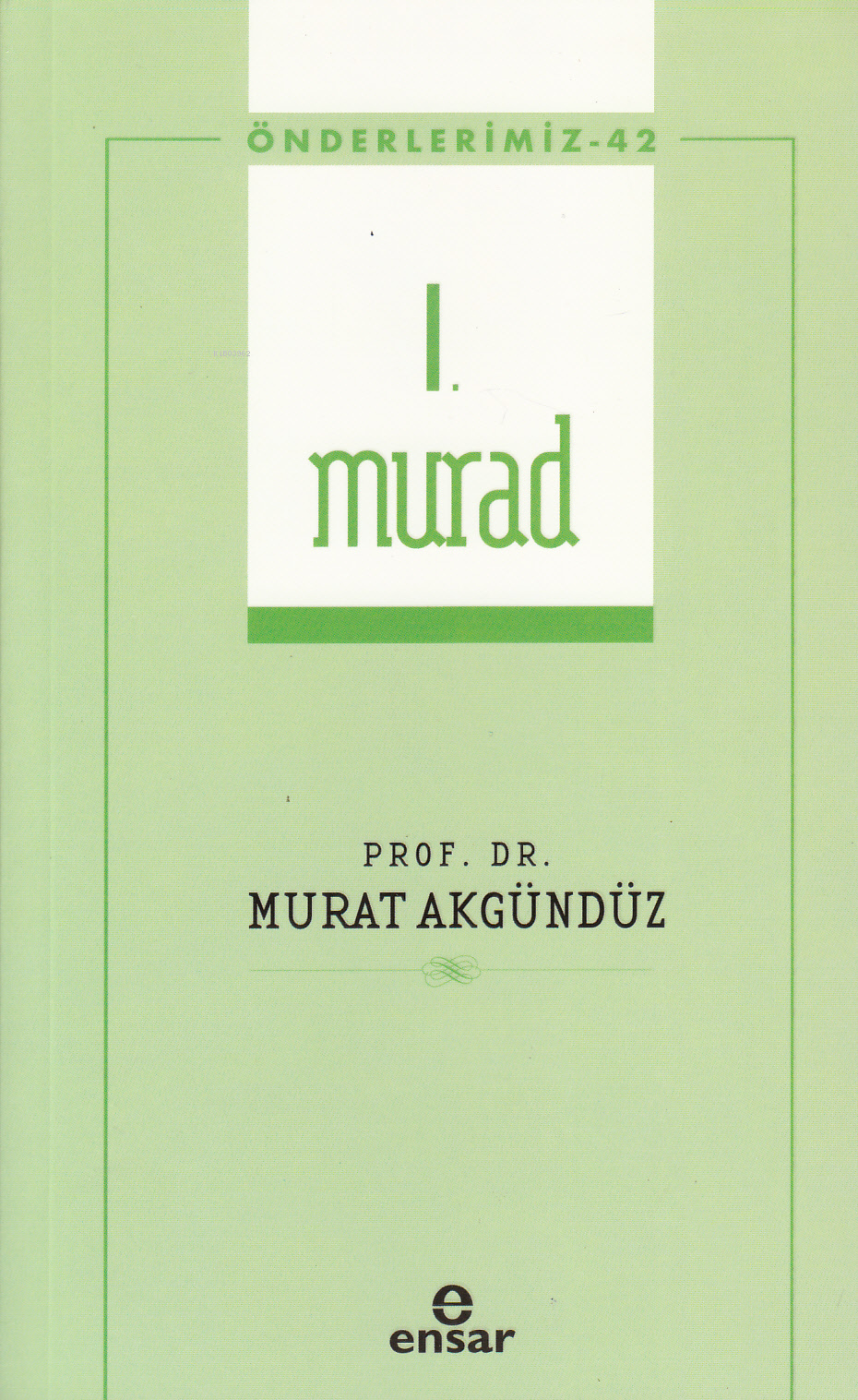 I. Murad (Önderlerimiz-42)