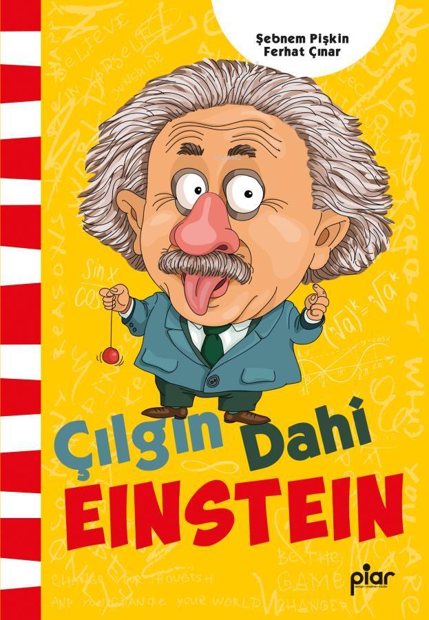  Çılgın Dahi Einstein | Çılgın Dahi Einstein | Şebnem Pişkin | Ferhat Çınar | Piar Yayınevi | 9786259410074 
