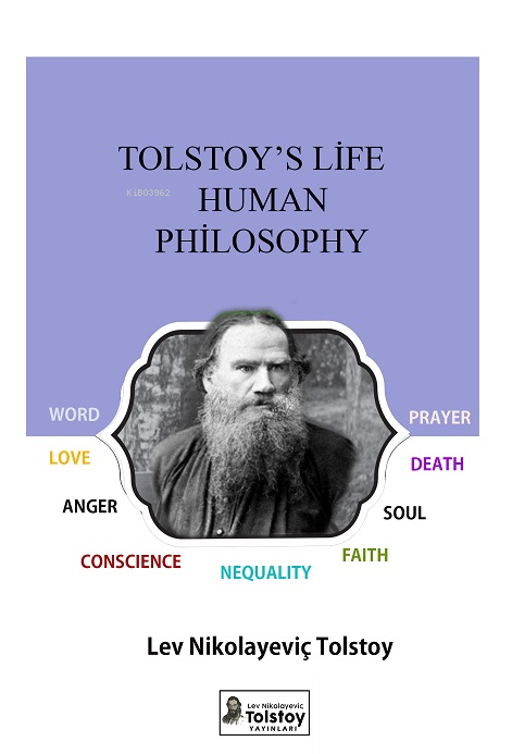 Tolstoy's Life And Human Philosophy