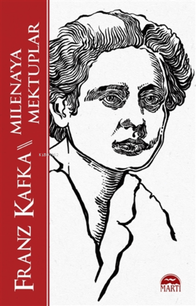  Milenaya Mektuplar | Milenaya Mektuplar | Franz Kafka | Ceren Taştan | Erkan Küçük | Filiz Odabaş | Oktay Çakır | Martı Yayınları | 9786254482861 