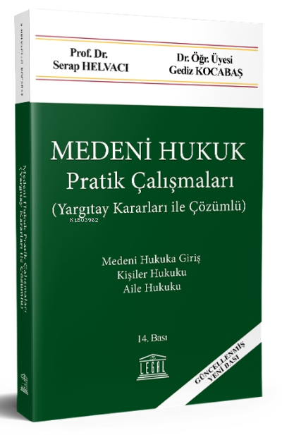  Medeni Hukuk Pratik Çalışmaları (Yargıtay Kararları ile Çözümlü) | Medeni Hukuk Pratik Çalışmaları (Yargıtay Kararları ile Çözümlü) | Serap Helvacı | Gediz Kocabaş | Legal Yayıncılık | 9786053159421 