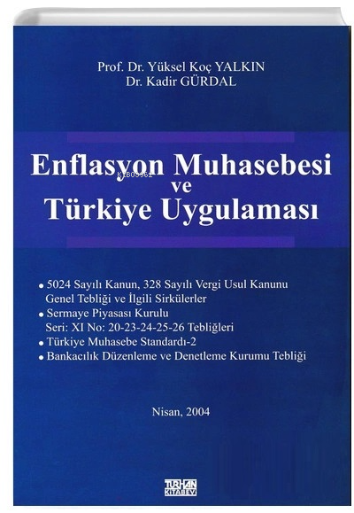  Enflasyon Muhasebesi ve Türkiye Uygulaması | Enflasyon Muhasebesi ve Türkiye Uygulaması | Kadir Gürdal | Yüksel Koç Yalkın | Yüksel Koç YalkınKadir Gürdal | Turhan Kitabevi | 9789756486771 