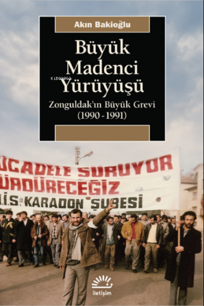 Büyük Madenci Yürüyüşü;Zonguldak’ın Büyük Grevi (1990-1991)