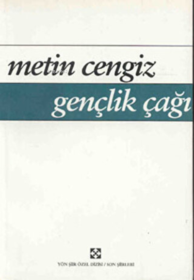  Gençlik Çağı | Metin Cengiz | Yön Yayıncılık | 9789757959366 | 
