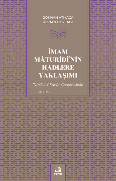 İmam Mâturîdî'nin Hadlere Yaklaşımı