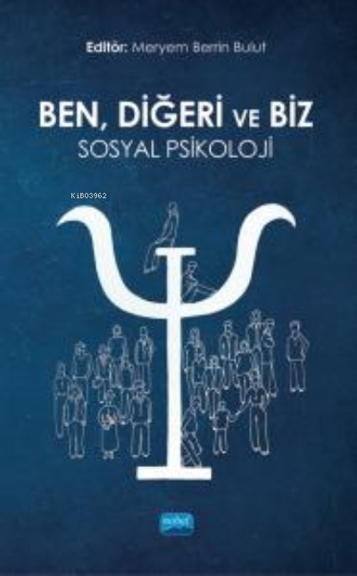 Ben, Diğeri ve Biz: Sosyal Psikoloji