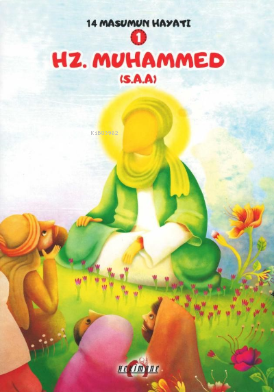 Hz. Muhammed (S.A.A.); 14 Masumun Hayatı(1)