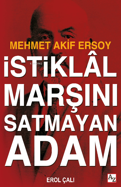 İstiklâl Marşını Satmayan Adam