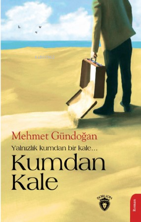 Kumdan Kale - Yalnızlık Kumdan Bir Kale...