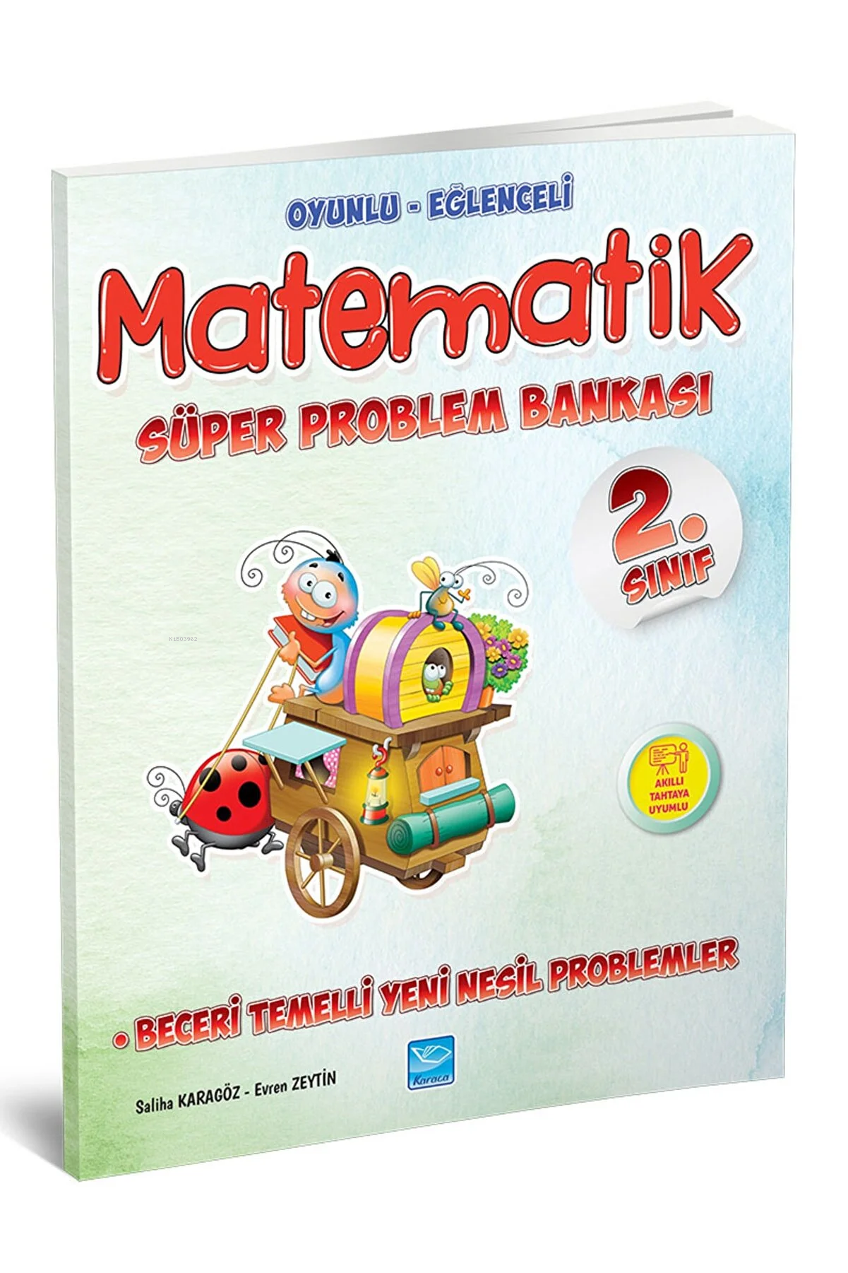  Sınıf Oyunlu Eğlenceli Matematik Süper Problem Bankası | Sınıf Oyunlu Eğlenceli Matematik Süper Problem Bankası | Saliha Karagöz Güzel | Evren Zeytin | Karaca Eğitim Yayınları | 9786051903644 