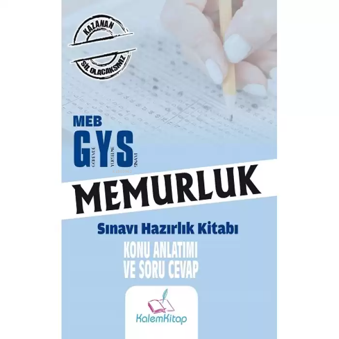  2023 MEB GYS Memurluk Konu Anlatımı ve Soru Cevap | 2023 MEB GYS Memurluk Konu Anlatımı ve Soru Cevap | Kolektif | Kalem Kitap | 9786259915227 