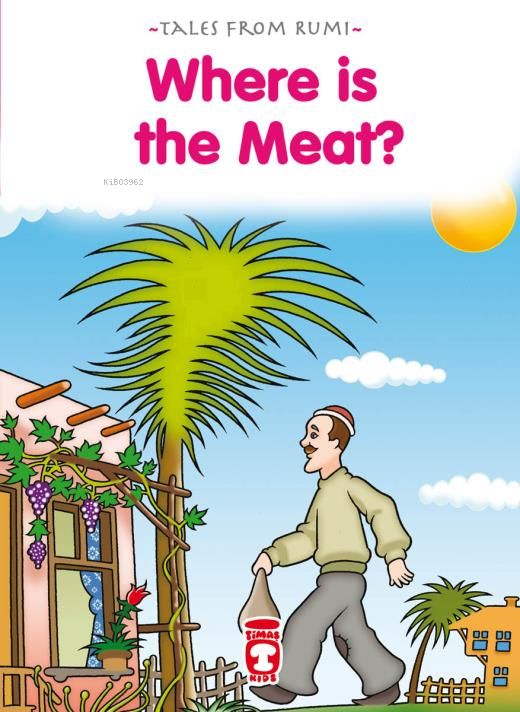 Where Is The Meat? - Et Nerede? (İngilizce)