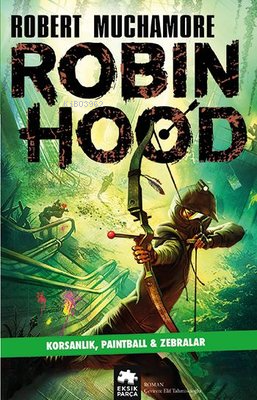 Robin Hood 2 - Korsanlık Paintball & Zebralar