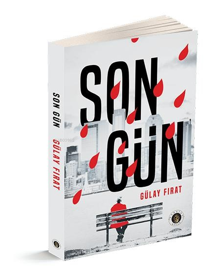  Son Gün | Gülay Fırat | Narsist Kitap | 9786256490598 | 