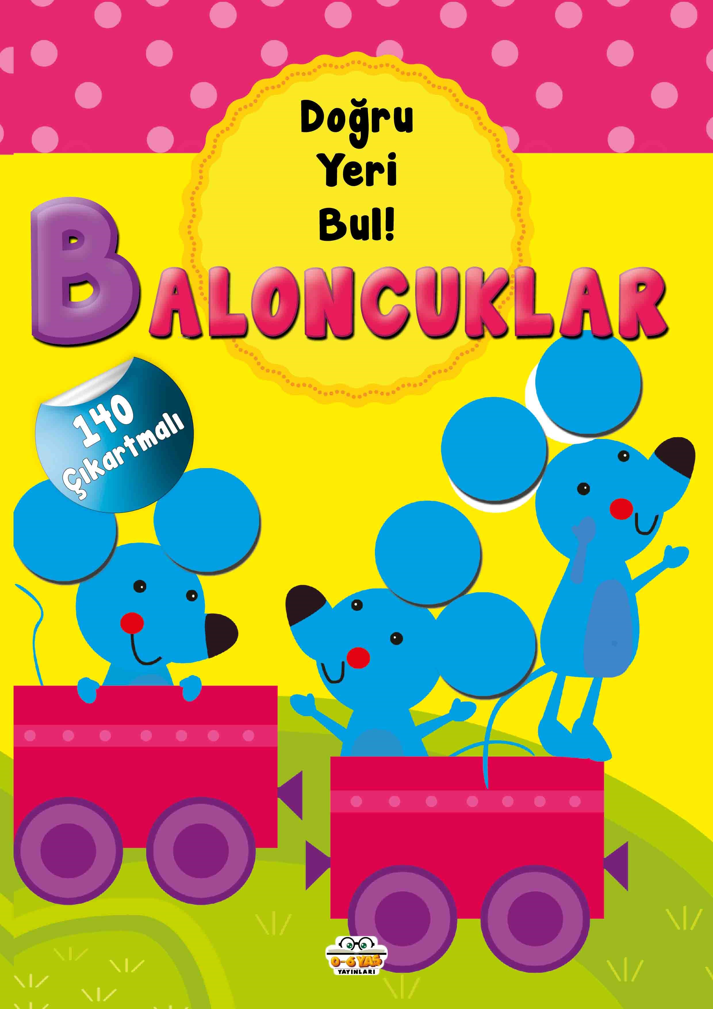 Baloncuklar - Doğru Yeri Bul;140 Çıkartmalı