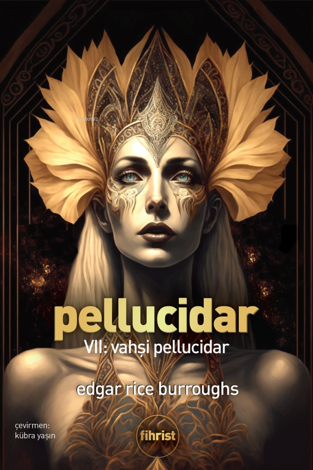  Pellucidar VII Vahşi Pellucidar | Edgar Rice Burroughs | Kübra Yaşın | Sena Hafize Erkan | Fihrist Kitap | 9786256730083 | 