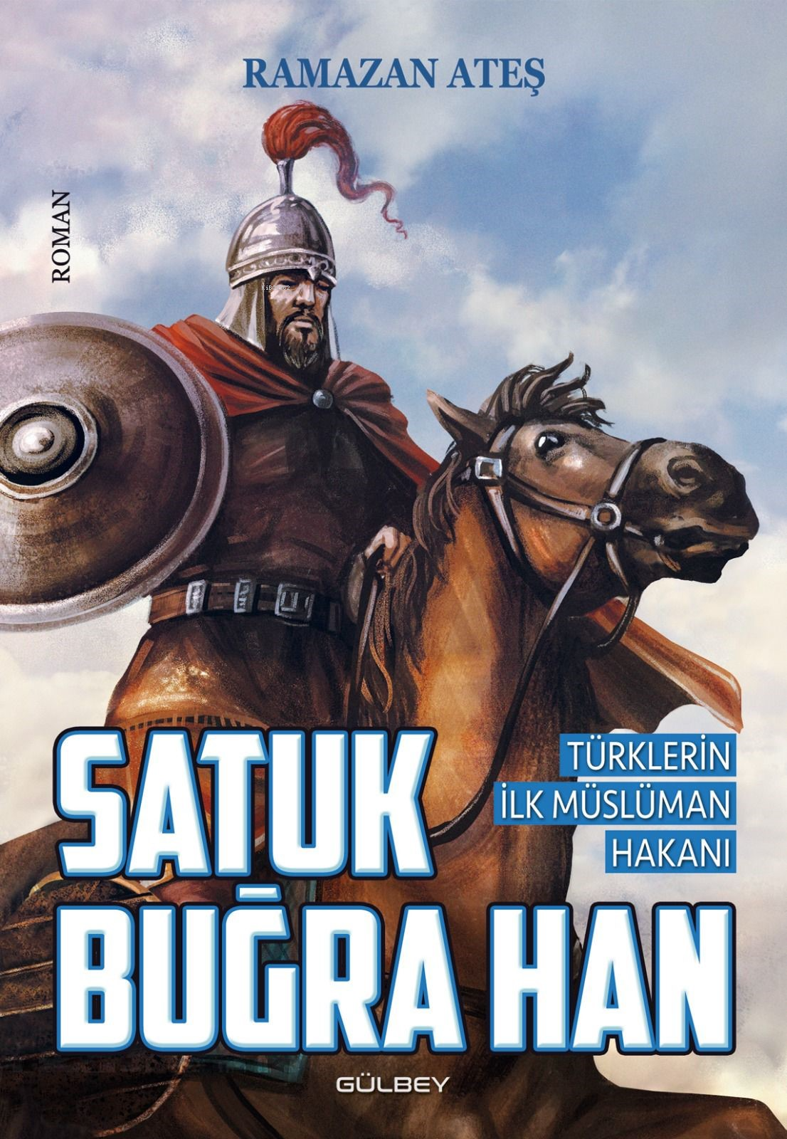 Satuk Buğra Han;Türklerin İlk Müslüman Hakanı