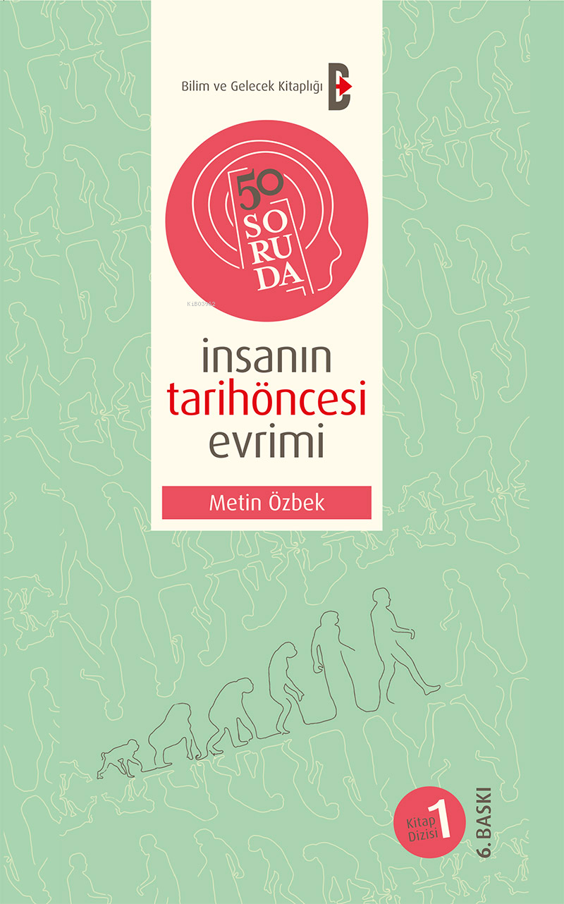 50 Soruda İnsanın Tarihöncesi Evrimi