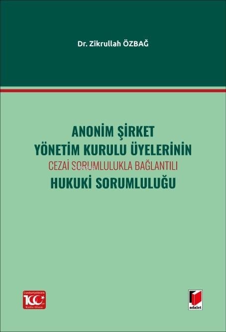 Anonim Şirket Yönetim Kurulu Üyelerinin Cezai Sorumlulukla Bağlantılı Hukuki Sorumluluğu